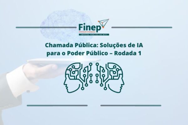 Finep e MCTI lançam edital de R$ 36 milhões para inovações em Inteligência Artificial (IA) aplicadas aos serviços públicos