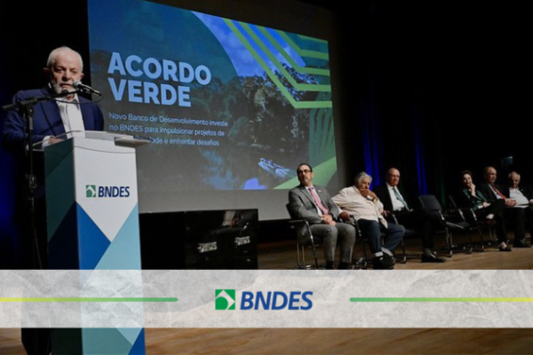 BNDES capta investimentos para apoiar projetos sustentáveis